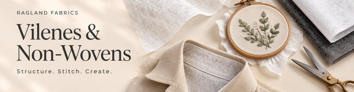 Vilenes and non-wovens for garment interfacing and embroidery, Ragland Fabrics